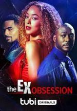 Watch The Ex Obsession 123movieshub