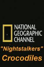 Watch National Geographic Wild Nightstalkers Crocodiles 123movieshub