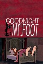 Watch Goodnight Mr. Foot 123movieshub