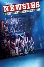 Watch Disney\'s Newsies: The Broadway Musical! 123movieshub