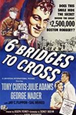 Watch Six Bridges to Cross 123movieshub