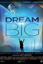 Watch Dream Big: Engineering Our World 123movieshub