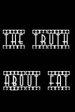 Watch The Truth About Fat 123movieshub