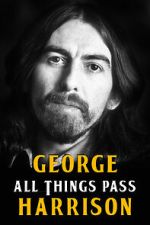 Watch George Harrison: All Things Pass 123movieshub