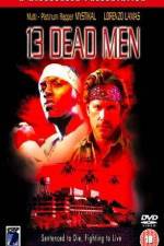 Watch 13 Dead Men 123movieshub