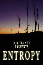 Watch Our1Planet Presents: Entropy 123movieshub