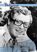 Watch Michael Caine: Breaking the Mold 123movieshub