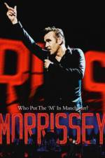 Watch Morrissey Who Put the M in Manchester 123movieshub
