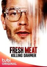 Watch Fresh Meat: Killing Dahmer (TV Special 2023) 123movieshub