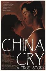 Watch China Cry: A True Story 123movieshub