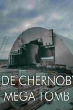 Watch Inside Chernobyl\'s Mega Tomb 123movieshub