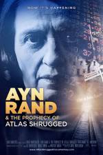 Watch Ayn Rand & the Prophecy of Atlas Shrugged 123movieshub