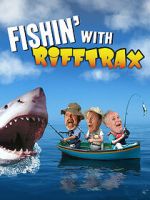 Watch Fishin\' with RiffTrax 123movieshub