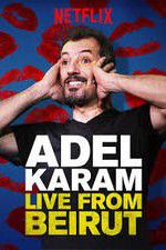 Watch Adel Karam: Live from Beirut 123movieshub