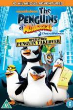 Watch The Penguins Of Madagascar Operation Penguin Takeover 123movieshub