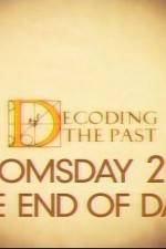 Watch Decoding the Past Doomsday 2012 - The End of Days 123movieshub