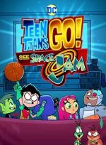 Watch Teen Titans Go! See Space Jam 123movieshub