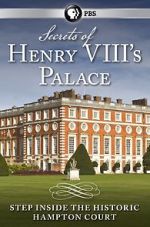 Watch Secrets of Henry VIII\'s Palace: Hampton Court 123movieshub