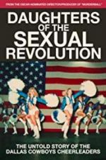 Watch Daughters of the Sexual Revolution: The Untold Story of the Dallas Cowboys Cheerleaders 123movieshub