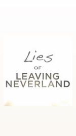 Watch Lies of Leaving Neverland (Short 2019) 123movieshub