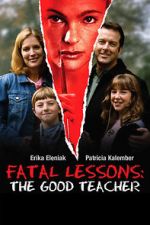 Watch Fatal Lessons: The Good Teacher 123movieshub