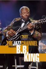 Watch The Jazz Channel Presents B.B. King 123movieshub