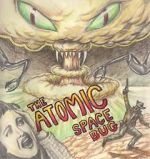 Watch The Atomic Space Bug 123movieshub