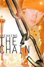 Watch Breaking the Chain 123movieshub