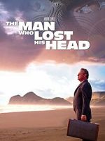 Watch The Man Who Lost His Head 123movieshub