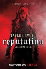 Watch Taylor Swift: Reputation Stadium Tour 123movieshub