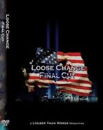 Watch Loose Change: Final Cut 123movieshub