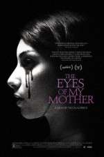 Watch The Eyes of My Mother 123movieshub