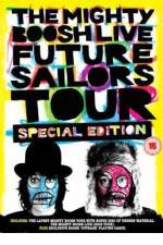 Watch The Mighty Boosh Live - Future Sailors Tour 123movieshub