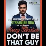 Watch Kenny Sebastian: Don\'t Be That Guy 123movieshub