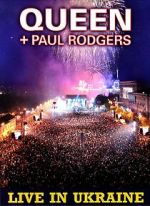 Watch Queen + Paul Rodgers: Live in Ukraine 123movieshub
