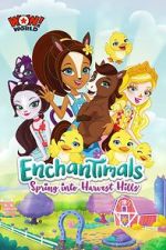 Watch Enchantimals: Spring Into Harvest Hills 123movieshub