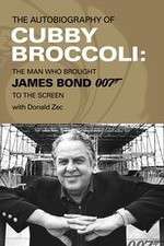 Watch Cubby Broccoli: The Man Behind Bond 123movieshub