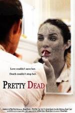 Watch Pretty Dead 123movieshub