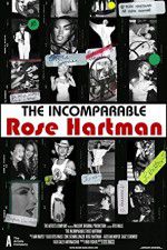 Watch The Incomparable Rose Hartman 123movieshub