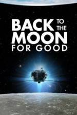 Watch Back to the Moon for Good 123movieshub