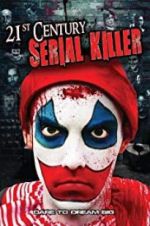Watch 21st Century Serial Killer 123movieshub