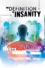 Watch The Definition of Insanity 123movieshub
