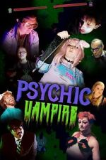 Watch Psychic Vampire 123movieshub