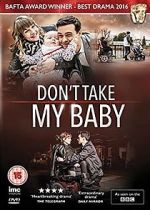 Watch Don't Take My Baby 123movieshub