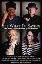 Watch See What I\'m Saying: The Deaf Entertainers Documentary 123movieshub