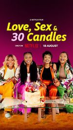 Watch Love, Sex and 30 Candles 123movieshub