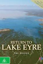 Watch Return To Lake Eyre The Deluge 123movieshub