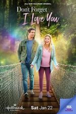 Watch Don\'t Forget I Love You 123movieshub