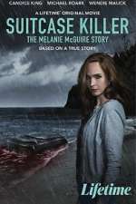 Watch Suitcase Killer: The Melanie McGuire Story 123movieshub