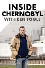 Watch Inside Chernobyl with Ben Fogle 123movieshub